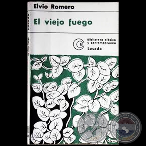 EL VIEJO FUEGO - Autor: ELVIO ROMERO - Año 1977